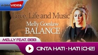 Melly feat BBB  Cinta HatiHati  Alb Balance LoveLifeMusic [upl. by Qiratla]