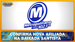 Metropolitana FM confirma nova afiliada na Baixada Santista [upl. by Frisse864]