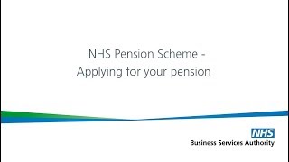 NHS Pension Scheme  Applying for your pension [upl. by Amethist]