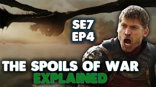 Game of Thrones Season 7 Episode 4 Explained  The Spoils of War [upl. by Nosremaj856]