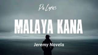 Jeremy Novela  Malaya Kana Lyric Video [upl. by Jarrett]