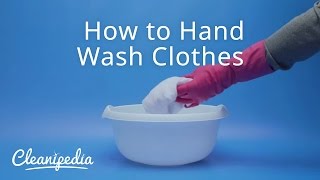 How to Hand Wash Clothes  Cleanipedia [upl. by Balac358]