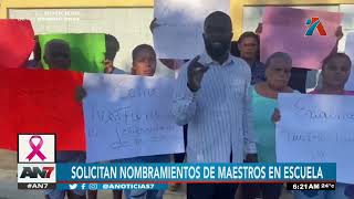 Solicitan nombramientos de maestros en escuela [upl. by Sible]