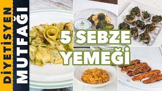 DİYETİNİZİ KOLAYLAŞTIRACAK 5 SEBZE YEMEĞİ [upl. by Francesco156]