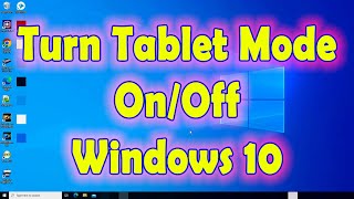 How to Turn Tablet Mode On and Off in Windows 10 [upl. by Kyla776]