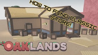 HOW TO GET TO THE CLASSIC STORE Oaklands roblox [upl. by Schlenger]