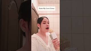 Paint My Love Cover 😍 trend shorts subscribe song [upl. by Noiztneb84]