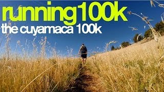 RUNNING 100k  THE 2013 CUYAMACA 100k My First 62 mile Race  The Ginger Runner GOPRO HERO3 [upl. by Ennayr]