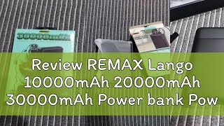 Review REMAX Lango 10000mAh 20000mAh 30000mAh Power bank Powerbank Portable Slim Compact Charge Cha [upl. by Fredrick41]