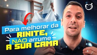 Para melhorar da Rinite Não arrume a sua Cama [upl. by Nie]