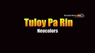 Tuloy Pa Rin  Neocolors KARAOKE [upl. by Nolak]