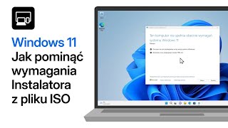 Jak pominąć Sprawdzanie komputera podczas instalacji Windows 11 z pliku ISO [upl. by Alliehs]