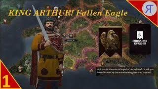 KING ARTHUR Fallen Eagle CK3 Roleplay Ep 1 [upl. by Hailee]