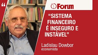 Ladislau Dowbor explica impactos da falência do Silicon Valley Bank e do Signature Bank nos EUA [upl. by Santa]