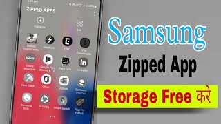 Samsung Zipped App Kaise use kare  How to Add Zipped App [upl. by Edlin646]