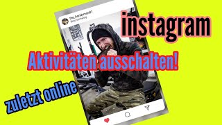 Instagram zuletzt online und Aktivitäten verbergen ausschalten Privatmodus Instagram [upl. by Kreiker414]