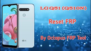 LG Q51 Q510N Reset FRP By Octoplus FRP Tool [upl. by Rennold230]