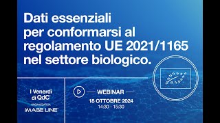 Dati essenziali per conformarsi al regolamento UE 20211165 nel settore biologico [upl. by Bolger]