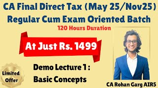 Demo Lecture 1 Basic Concepts CA Final DT May25 Nov 25 at Just Rs 1499 CA Rohan Garg AIR5 [upl. by Acissehc512]