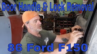 Door Handle amp Lock Removal 86 Ford F150 [upl. by Girardi]