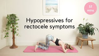 Hypopressives For Rectocele Symptoms  12 Minutes [upl. by Nuriel]