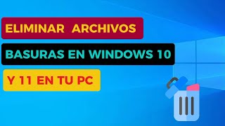 Cómo eliminar archivos basuras en Windows 10 y 11 en tu Pc [upl. by Htessil]