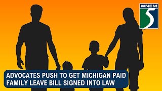 Advocates push to get Michigan paid family leave bill signed into law [upl. by Gerhardt]