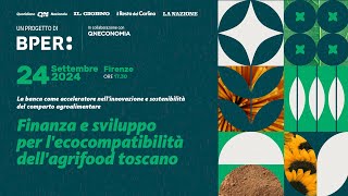 Finanza e sviluppo per l’ecocompatibilità dell’agrifood toscano [upl. by Ahtikal]