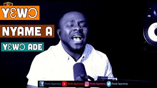 Randy Agyemang Yewo Nyame a Yewo Ade  Worship [upl. by Silda]