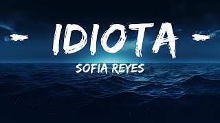 Sofia Reyes  Idiota LetraLyrics   LetraLyrics [upl. by Avrit]