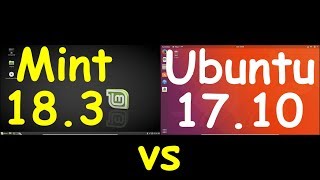 Linux Mint 183 vs Ubuntu 1710 [upl. by Embry451]