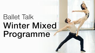 Ballet Talk Winter Mixed Programme  The National Ballet of Canada [upl. by Edyaj287]