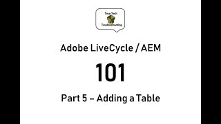 LiveCycle  AEM Designer 101  Part 5 Adding a Dynamic Table [upl. by Tahpos]