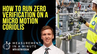 How to Run Zero Verification on a Micro Motion Coriolis  Measurement In A Minute [upl. by Madelina]