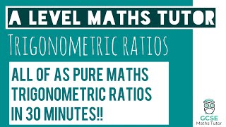 All of Trigonometric Ratios in 30 Minutes  Chapter 9  ALevel Pure Maths Revision [upl. by Eentirb]