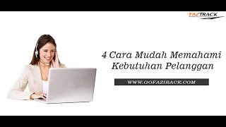 4 Cara Mudah Memahami Kebutuhan Pelanggan [upl. by Yeniar705]