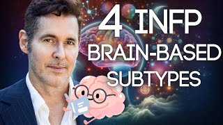 4 INFP Subtypes Brain Patterns Explained by Dario Nardi Dominant Creative Normalizing Harmonizing [upl. by Nollad]