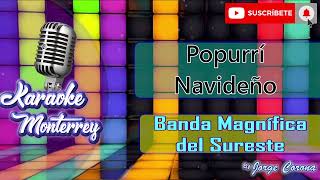 Karaoke Monterrey  Banda Magnifica del Sureste  Popurri Navideño [upl. by Erving]