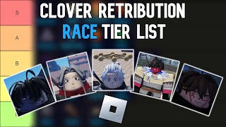 Clover Retribution Race Tier List [upl. by Eckhardt]