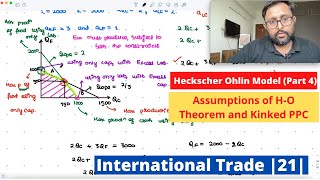 International Trade HeckscherOhlin Model  Part 4  Assumptions of HO Theorem and Kinked PPC 21 [upl. by Lusa]