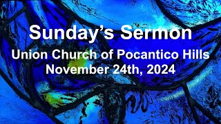 Sundays Sermon  112424 [upl. by Hapte114]