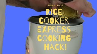 6 Rice Cooker Tuna Rice EXPRESS MEAL HACK [upl. by Iborian]