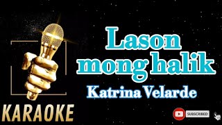 LASON MONG HALIKKATRINA VELARDEKARAOKE [upl. by Erasaec]