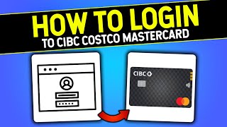 How to LOGIN to CIBC Costco Mastercard  QUICK amp EASY [upl. by Ttegirb510]