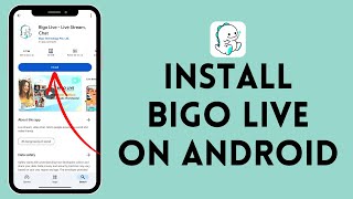 How to Install Bigo on Android  Get Started with Live Streaming 2024 [upl. by Inail]