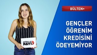 Gençler Öğrenim Kredisi Borcunu Ödeyemiyor  Bülten [upl. by Atisusej]