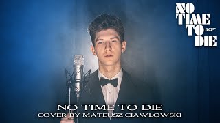 No Time To Die  Billie Eilish  Cover by Mateusz Ciawłowski [upl. by Nuawtna396]