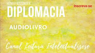 Diplomacia  Henry Kissinger  PARTE 1 audiobook [upl. by Esenahs]