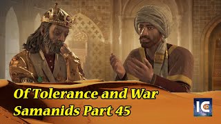 Legacy of Persia DLC 🐪 Crusader Kings 3 🐪 Part 45 Samanid Count – Roleplay History Slow Play [upl. by Kirstyn]