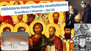 Upplysningens idéhistoria och tidigare idéer  Grundkurs i historia 1b  Del 26 [upl. by Aerdnaz889]